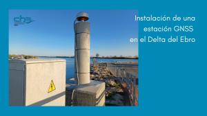 Instalación de una estación GNSS en el Delta del Ebro